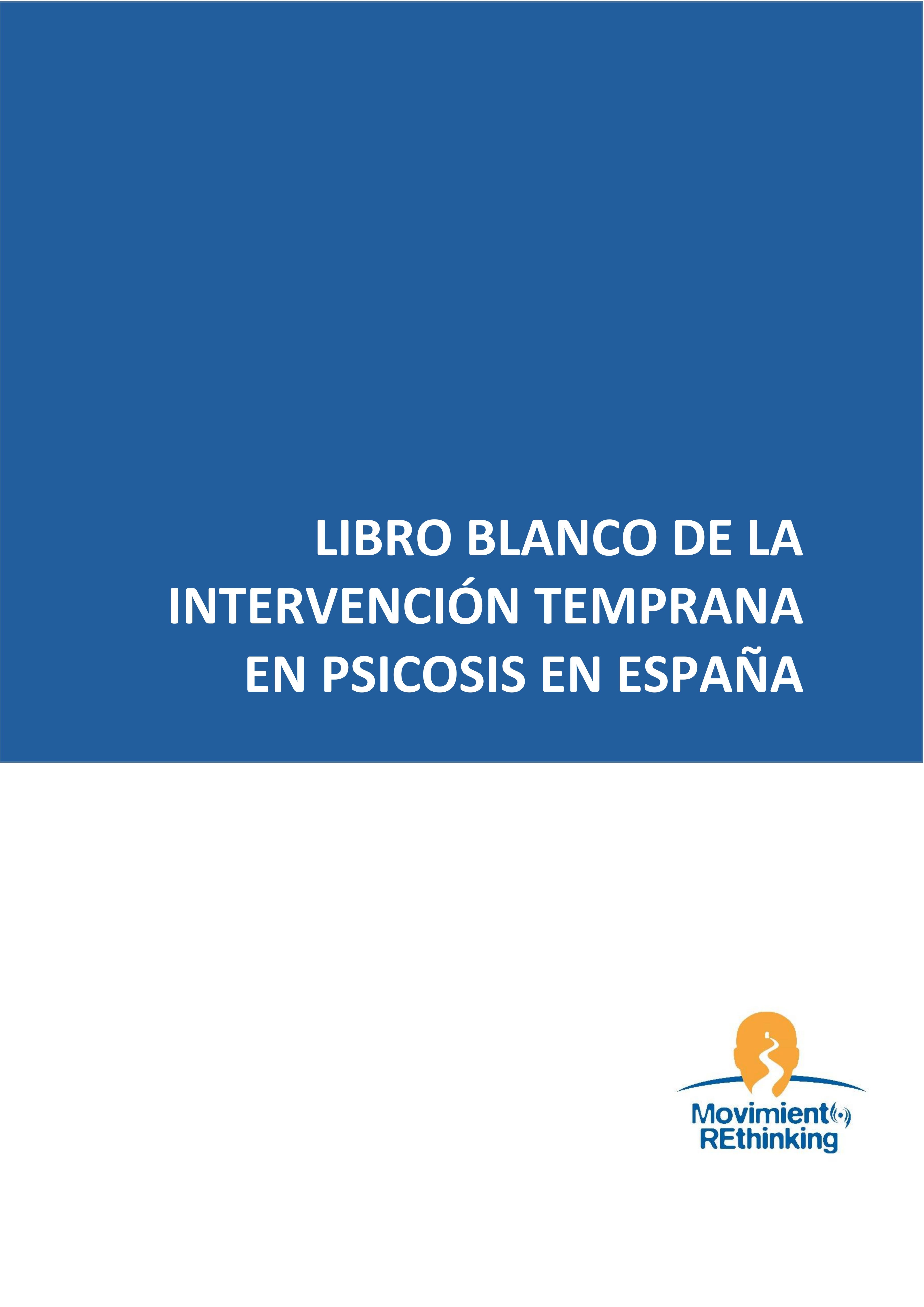 Libro blanco de la intervención temprana en psicosis en España